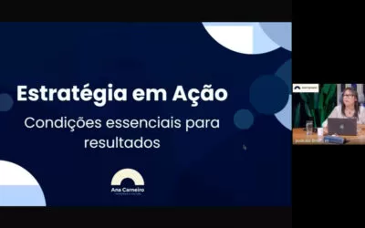 Estratégia em ação: condições essenciais para resultados